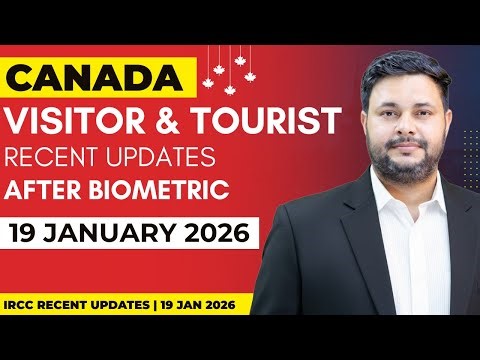 Canada Visitor & Tourist Visa Recent IRCC Updates 19 January 2026 | Processing Time After Biometrics