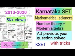 Karnataka SET MATHEMATICAL SCIENCES Modern algebra previous year question solved from 2013 to 2020