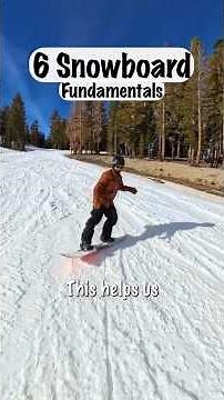 Our 6 Snowboard Fundamentals 🏂
