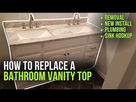 How to Replace a Bathroom Vanity Top | A Complete DIY Guide