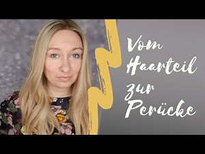 Mein Erfahrungsbericht: Vom Haarteil zur Perücke | Glückssträhnen