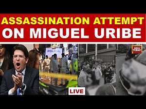 LIVE: Miguel Uribe Shot In Bogota | Assassination Attempt On Colombian Presidential Candidate