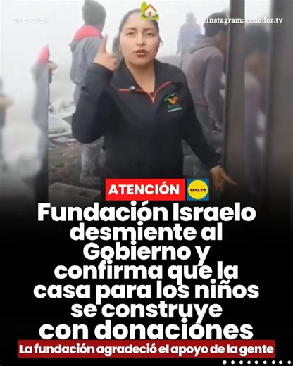 #ATENCIÓN | #FundaciónIsraelo desmiente al Gobierno y confirma que la casa para los niños se construye con donaciones 🚨. La Fundación Israelo desmintió este viernes la versión de que el Gobierno estaría financiando la construcción de la nueva vivienda para los niños de Simiátug. La organización precisó que la obra se levanta exclusivamente con donaciones de la ciudadanía y con el trabajo voluntario de quienes se han sumado a la causa. Según la fundación, el personal estatal que llegó al lugar l
