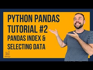 Pandas Dataframe Index & Selecting Data | Python Pandas Tutorial #2 | iloc loc isin Pandas Function