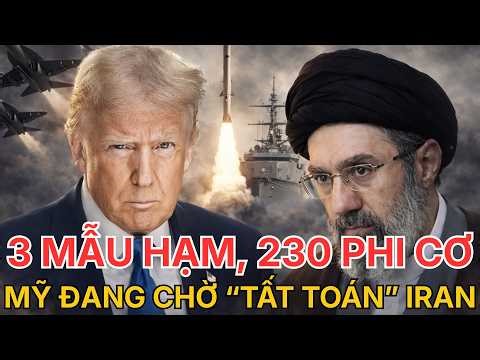 "Mỹ Lật Bài: 3 Siêu Hạm & 230 Phi Cơ Khiến Iran Tê Liệt? Ván Cờ Quyền Lực