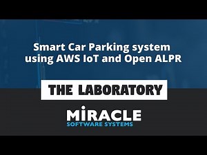 Smart Car Parking system using AWS IoT and Open ALPR | The Laboratory