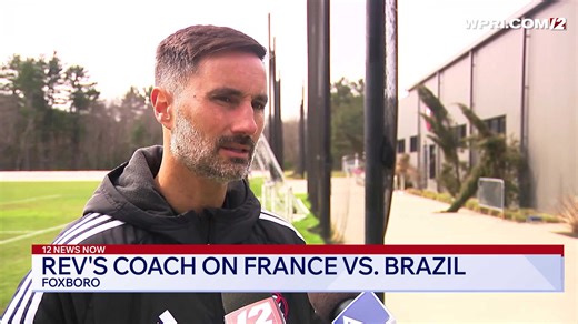 Video now: New England Rev's coach calls France, Brazil match 'unbelievable opportunity'