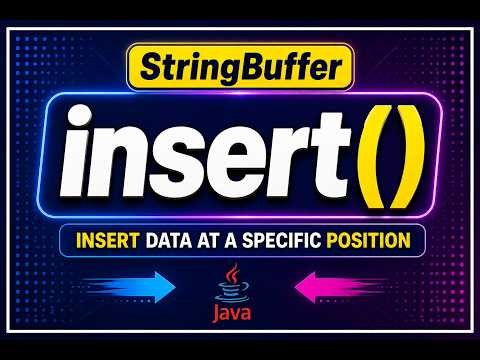 StringBuffer insert() Method in Java || Add Data at Any Position Easily
