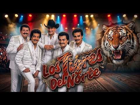 LOS TIGRES DEL NORTE - ÉXITOS PA'PISTEAR MIX 💥💥 Puro Tigre Pa' Los Que Saben Pistear Con Estilo