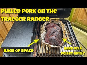 How Much Can You Fit On The Traeger Ranger? | Pulled Pork | Traeger Ranger | Wills Grill Shack