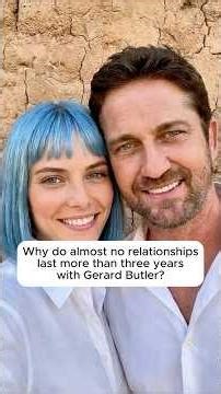 Why do almost no relationships last more than three years with Gerard Butler? #celebrity