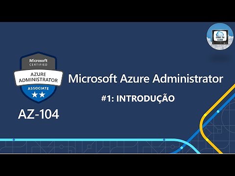 AZ-104 | EP 01 | INTRODUÇÃO | Azure Administrator | Treinamento Oficial