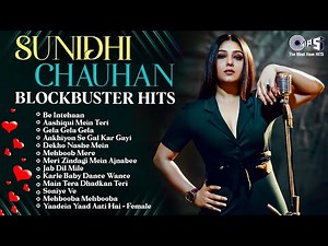 Best Of Sunidhi Chauhan Songs - Jukebox | Bollywood Romantic Love Songs Collection | Non-Stop Hits
