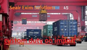 What is Custom duty on import? And How Can You Find it