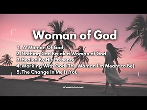 Uplifting Songs for Women of God #blessed #chosen #womenofgod