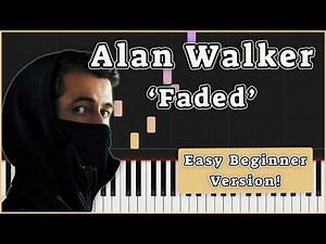 Alan Walker - Faded (Easy Beginner Piano Tutorial)