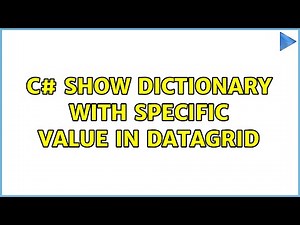 c# Show dictionary with specific value in datagrid