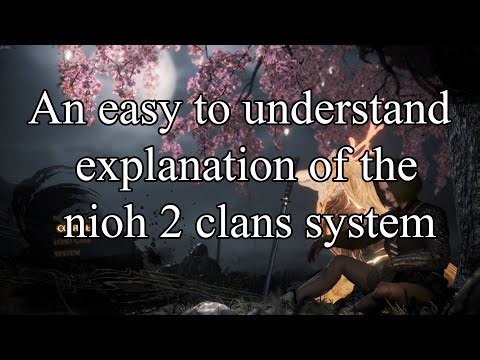 A short and comprehensive guide to nioh 2's clans