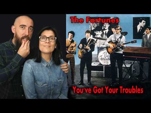The Fortunes - You've Got Your Troubles (REACTION) with my wife