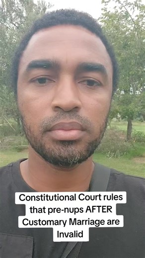 Constitutional Court rules that pre-nups AFTER Customary Marriage are Invalid.