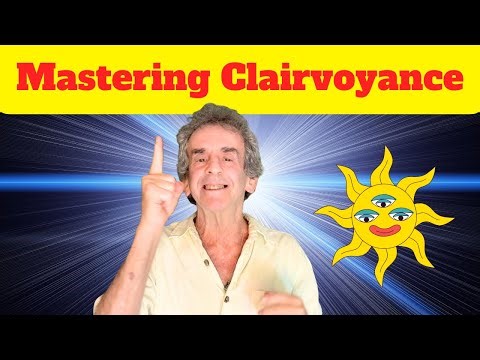 How to Develop Powerful Clairvoyance; 5 Simple Exercises