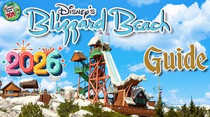 Disney Blizzard Beach rides and attractions 2026 Walt Disney World guide