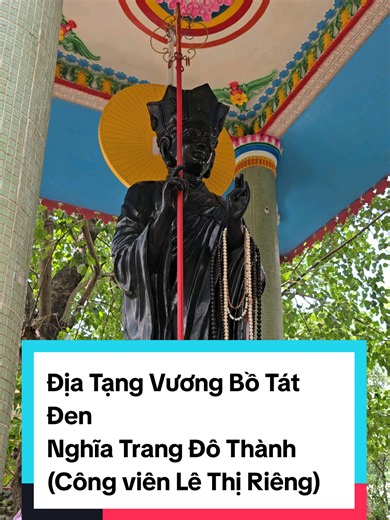 Ông Phật đen ( Địa Tạng Vương Bồ Tát bằng đá đen Italy nguyên khối) trước đây được đặt tại nghĩa trang Đô Thành và sau khi công viên Lê Thị Riêng được xây dựng tượng được dời về Quan Âm Tu Viện - Biên Hòa Đồng Nai. #congvienlethirieng #diatangvuongbotat #nammodiatangvuongbotat #nammoadidaphat🙏🙏🙏 #binhyen