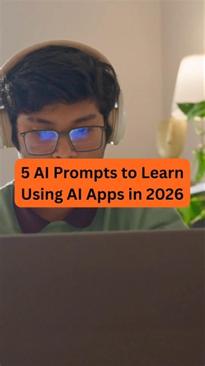 5 AI Prompts to Learn Using AI Apps in 2026
