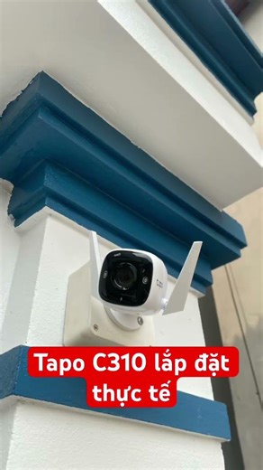 Tapo C310 hình ảnh lắp đặt thực tế #tapo#vtech#viral