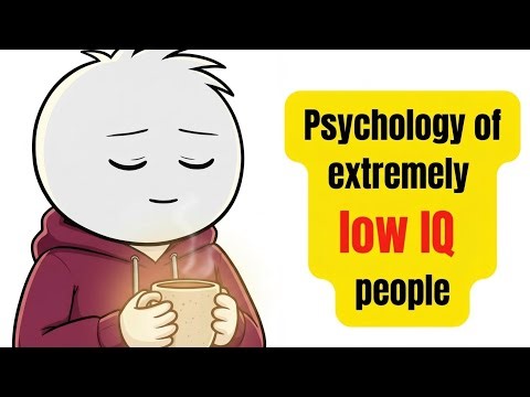 Psychology of extremely low IQ people - Explained