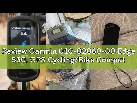 Review Garmin 010-02060-00 Edge 530, GPS Cycling/Bike Computer with Mapping, Dynamic Performance Mon