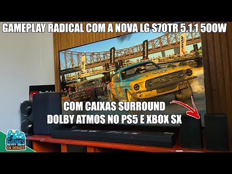 TESTEI A LG S70TR SOUNDBAR GAMER COM 120HZ E DOLBY ATMOS