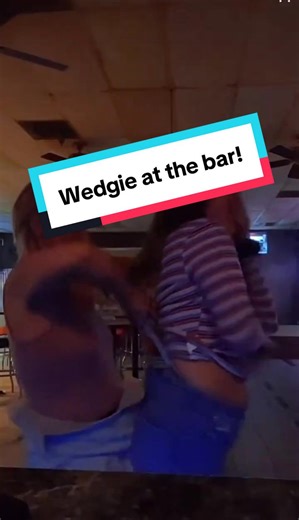 Crazy funny #wedgie #wedgies at the bar! | Wedge Heels