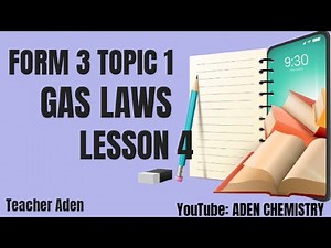 FORM 3: TOPIC 1: GAS LAWS: LESSON 4