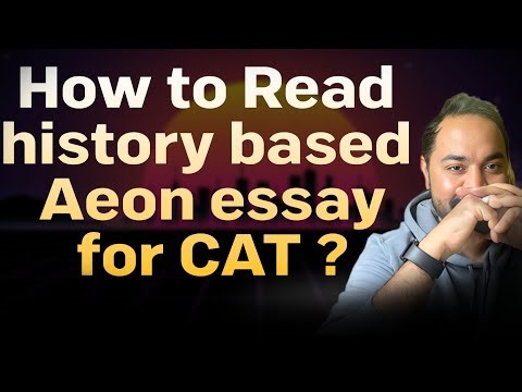 How to Read History Aeon Essays for CAT RC | Preparation Guide for VARC