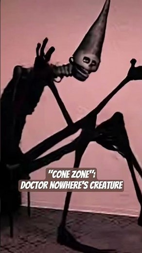 cone zone : doctor nowhere creatures #conezone #doctornowherecreatures#doctornowhere