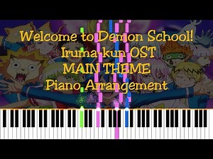 Welcome to Demon School! Iruma-kun OST Main Theme Piano Arrangement