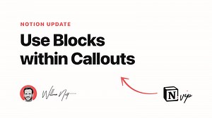 Notion Update: Use Blocks within Callouts