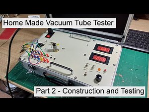 Homemade Valve Vacuum Tube Tester Build - Part 2