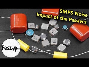 SMPS Noise Analysis - The Passives