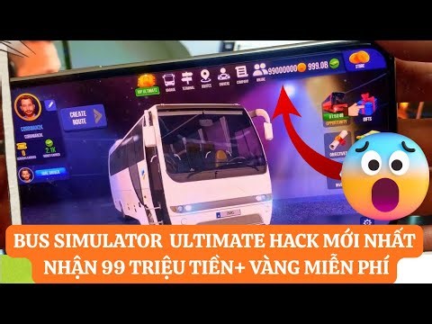 Bus Simulator Ultimate MẸO HACK FULL TÀI NGUYÊN MỚI NHẤT 2026 TRÊN IOS/ANDROID