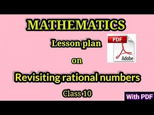 D.El.Ed lesson plan| Maths | Lesson plan on revisiting rational number| lesson plan on real numbers|