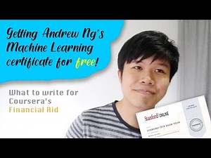 Get Andrew Ng's Machine Learning certificate for free! (What to write for Coursera's Financial Aid?)