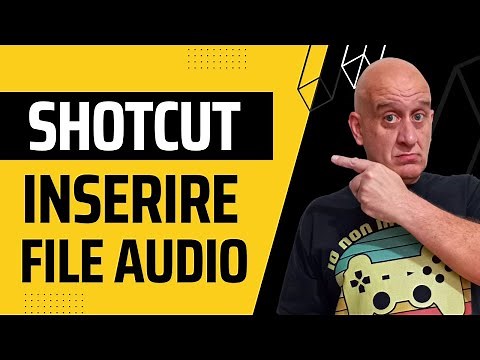 Come inserire l'audio in Shotcut | Corso completo Shotcut