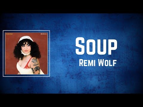 Remi Wolf - Soup (Lyrics)