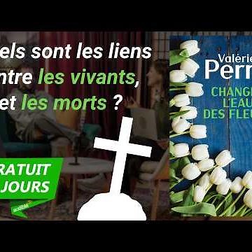 Changer l’eau des fleurs de Valérie Perrin