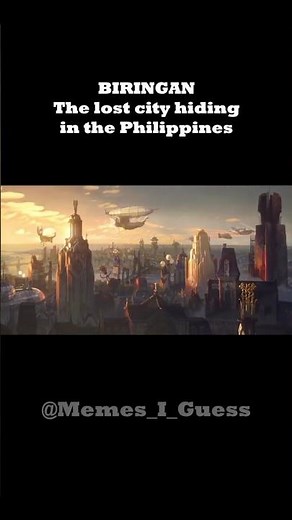 The Philippine Lost City of Biringan #asia #philippines #urbanlegend #biringan
