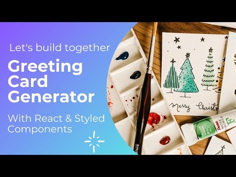 Beginner Project: Simple Greeting Card Generator with React & Styled Components