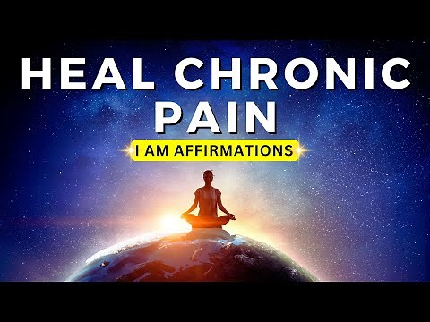Heal Your Chronic Pain Overnight With POWERFUL Affirmations