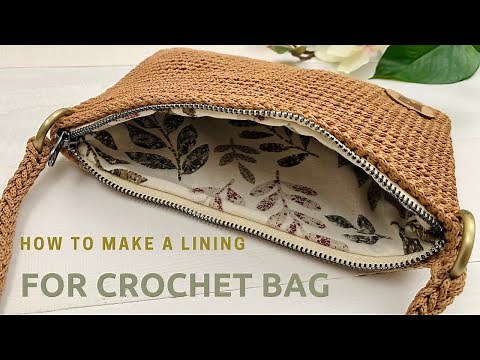 How to sew a lining into a crochet bag/ how to make a zipper lining /crochet bag pattern